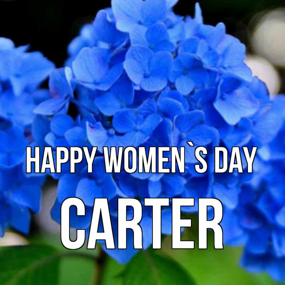 Greetings card с именем, Carter happy women`s day синие цветы Greetings with text for free download 